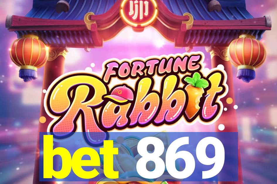 bet 869